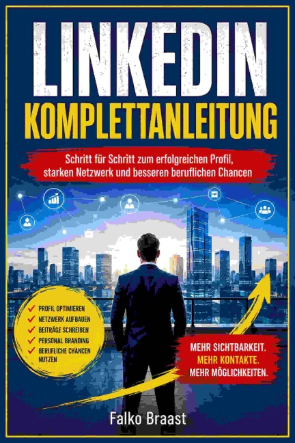 LinkedIn Komplettanleitung - Falko Braast