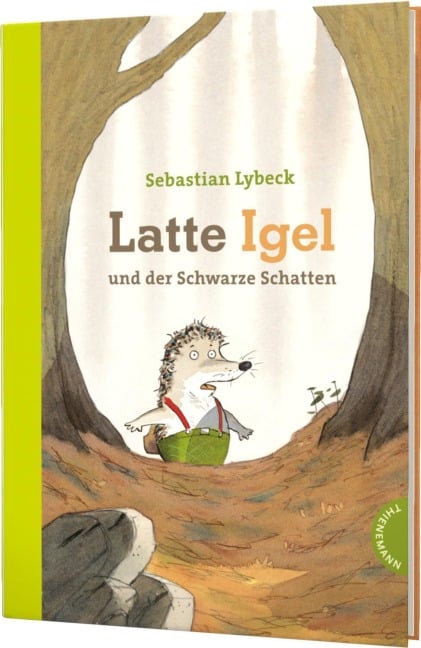 Latte Igel und der Schwarze Schatten - Sebastian Lybeck