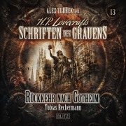 Cover-Bild zum Titel 'H. P. Lovecrafts Schriften des Grauens - Folge 13. Rückkehr nach Gotheim' von 'Tobias Reckermann'