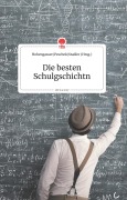 Cover-Bild zum Titel 'Die besten Schulgschichtn. Life is a Story - story.one' von ''