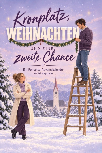 Kronplatz, Weihnachten und eine zweite Chance - Alice Günther