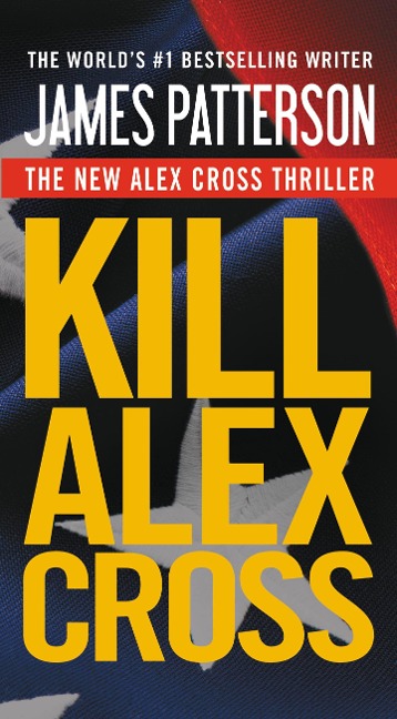 Kill Alex Cross - James Patterson