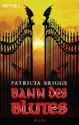 Cover-Bild zum Titel 'Bann des Blutes' von 'Patricia Briggs'