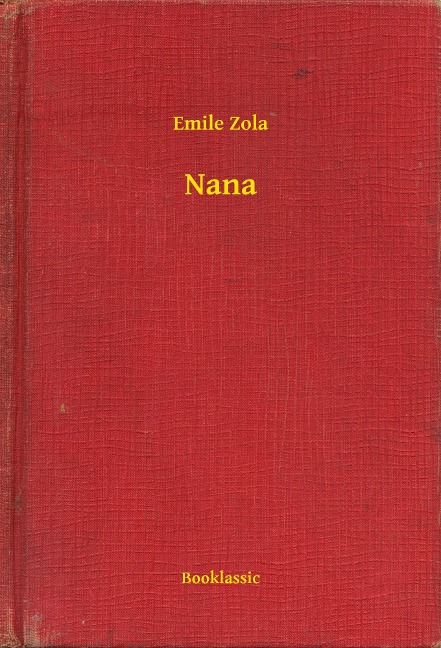 Nana - Emile Zola