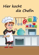 Cover-Bild zum Titel 'Hier kocht die Chefin' von 'Angelina Schulze'