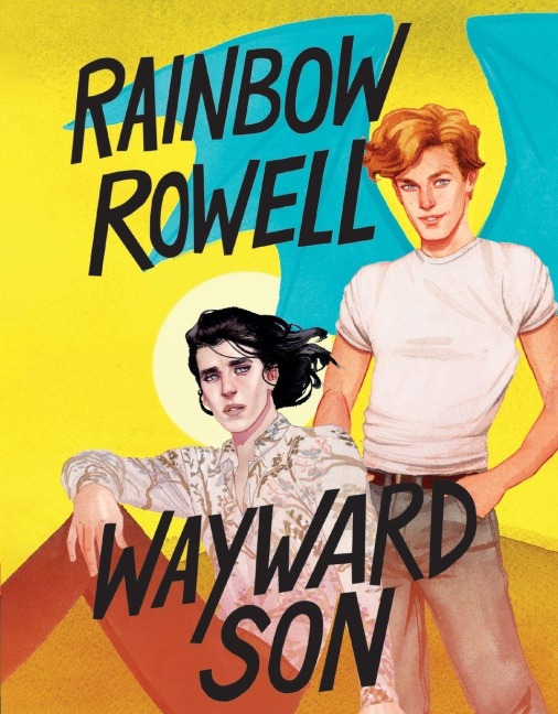 Wayward Son - Rainbow Rowell