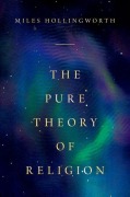 Cover-Bild zum Titel 'The Pure Theory of Religion' von 'Miles Hollingworth'
