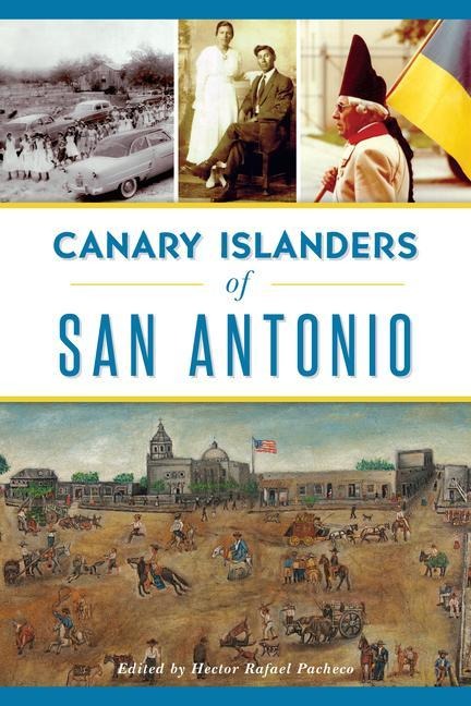 Canary Islanders of San Antonio - 