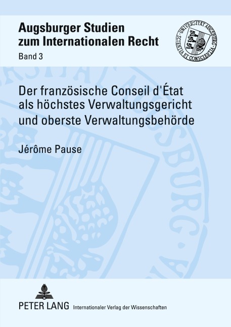 Der französische Conseil d'État als höchstes Verwaltungsgericht und oberste Verwaltungsbehörde - Jérôme Pause