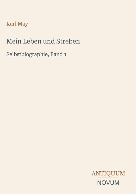 Mein Leben und Streben - Karl May