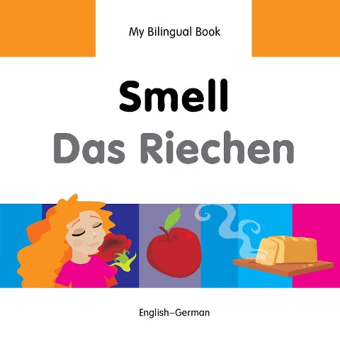 My Bilingual Book-Smell (English-German) - Milet Publishing