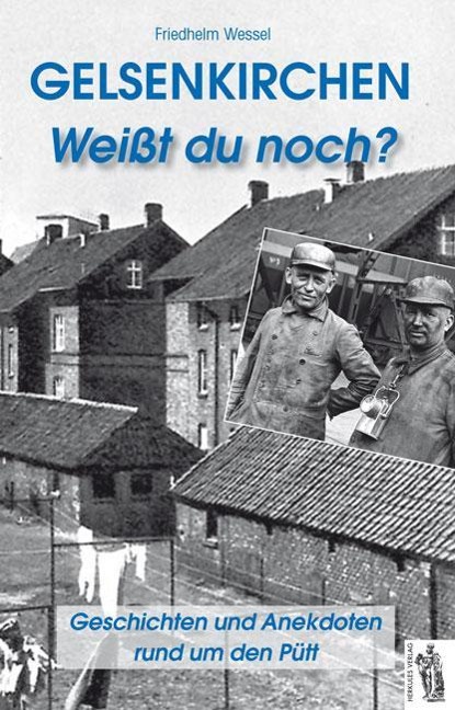 Gelsenkirchen - Weißt du noch? - Friedhelm Wessel