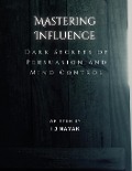 Mastering Influence - I J Nayak