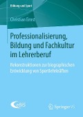Professionalisierung, Bildung und Fachkultur im Lehrerberuf - Christian Ernst