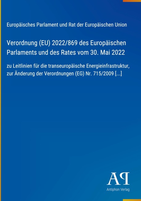 Verordnung (EU) 2022/869 des Europäischen Parlaments und des Rates vom 30. Mai 2022 - Europäisches Parlament und Rat der Europäischen Union