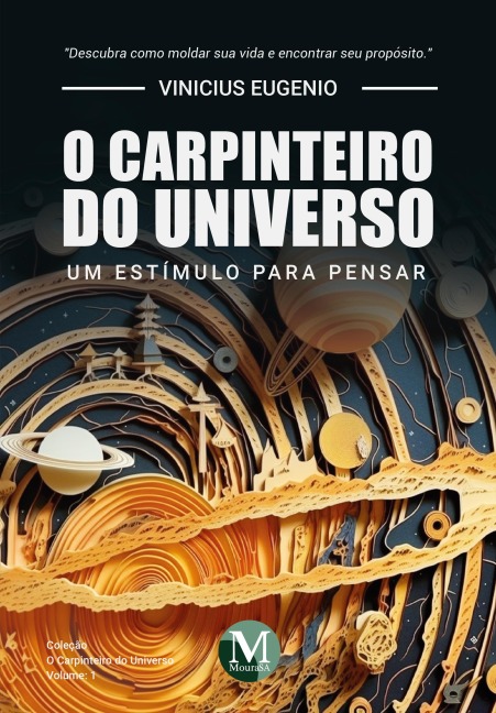 O carpinteiro do Universo - Vinicius Eugenio