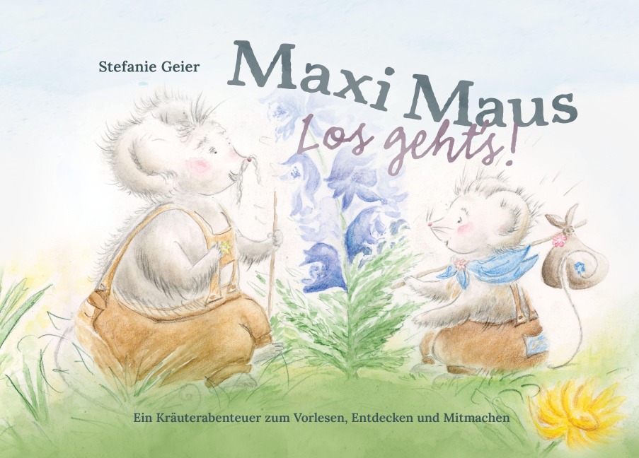 Maxi Maus - Los geht's! - Stefanie Geier