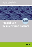 Cover-Bild zum Titel 'Praxisbuch Resilienz und Balance' von 'Carolin v. Richthofen, Nathalie Vitzthum'
