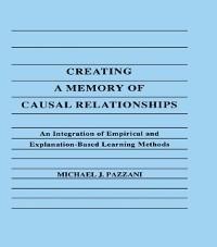 Creating A Memory of Causal Relationships - Michael J. Pazzani