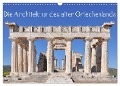 Die Architektur des alten Griechenlands (Wandkalender 2024 DIN A3 quer), CALVENDO Monatskalender - Mary Gregoropoulos