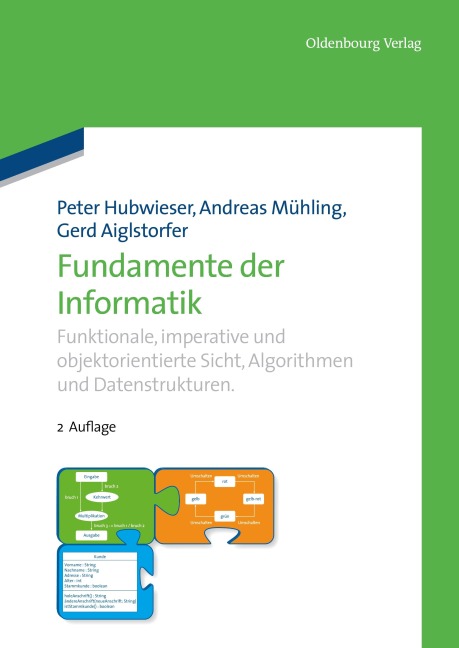 Fundamente der Informatik - Peter Hubwieser, Gerd Aiglstorfer, Andreas Mühling