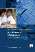 Cover-Bild zum Titel 'Praxishandbuch Pflegeprozess' von 'Harald Stefan, Josef Eberl, Harald Pointner, Hubert Streif, Kurt Schalek'