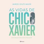 Cover-Bild zum Titel 'As vidas de Chico Xavier' von 'Marcel Souto Maior'