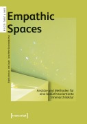 Cover-Bild zum Titel 'Empathic Spaces - Ansätze und Methoden für eine bedürfnisorientierte Innenarchitektur' von ''