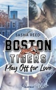 Cover-Bild zum Titel 'Boston Tigers - Play Off for Love' von 'Sasha Reed'