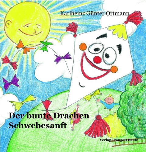 Der bunte Drachen Schwebesanft - Karlheinz Günter Ortmann