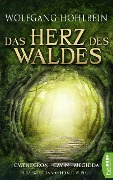 Cover-Bild zum Titel 'Das Herz des Waldes' von 'Wolfgang Hohlbein'