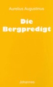 Cover-Bild zum Titel 'Die Bergpredigt' von 'Aurelius Augustinus'