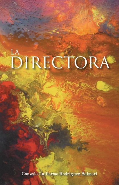 La Directora - Gonzalo Guillermo Rodriguez Balmori