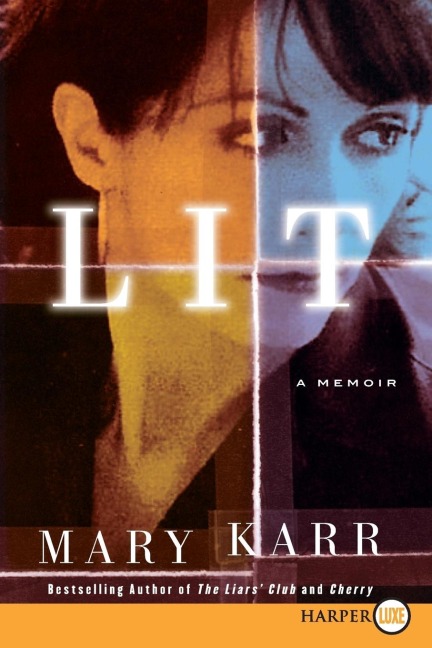 Lit - Mary Karr
