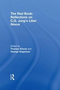 The Red Book: Reflections on C.G. Jung's Liber Novus - 