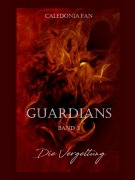 Cover-Bild zum Titel 'GUARDIANS - Die Vergeltung' von 'Caledonia Fan'