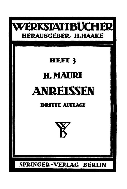 Das Anreißen in Maschinenbau-Werkstätten - Heinrich Mauri