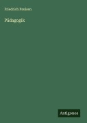 Cover-Bild zum Titel 'Pädagogik' von 'Friedrich Paulsen'