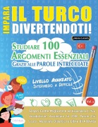 Cover-Bild zum Titel 'IMPARA IL TURCO DIVERTENDOTI! - LIVELLO AVANZATO' von 'Linguas Classics'