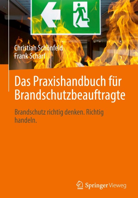 Das Praxishandbuch für Brandschutzbeauftragte - Christian Schönfeld, Frank Scharf