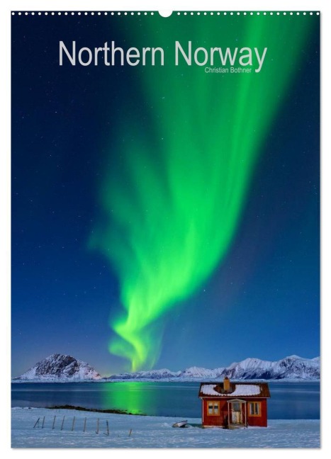 Northern Norway (Wandkalender 2027 DIN A2 hoch), CALVENDO Monatskalender - Christian Bothner