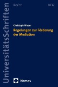 Cover-Bild zum Titel 'Regelungen zur Förderung der Mediation' von 'Christoph Weber'