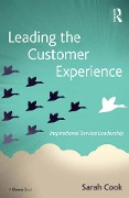 Cover-Bild zum Titel 'Leading the Customer Experience' von 'Sarah Cook'
