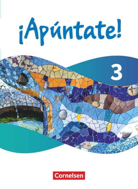 ¡Apúntate! - Spanisch als 2. Fremdsprache - Band 3 -  Ausgabe 2024 - Schulbuch (Kartonier) mit digitalen Medien - Barbara Roviro Limiana, Manuel Vila Baleato, Amparo Elices Macias, Heike Kolacki, David Alonso Muniz
