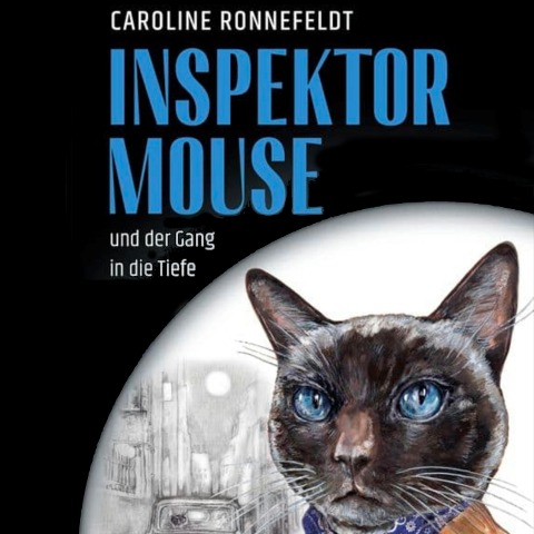 Inspektor Mouse und der Gang in die Tiefe - Caroline Ronnefeldt