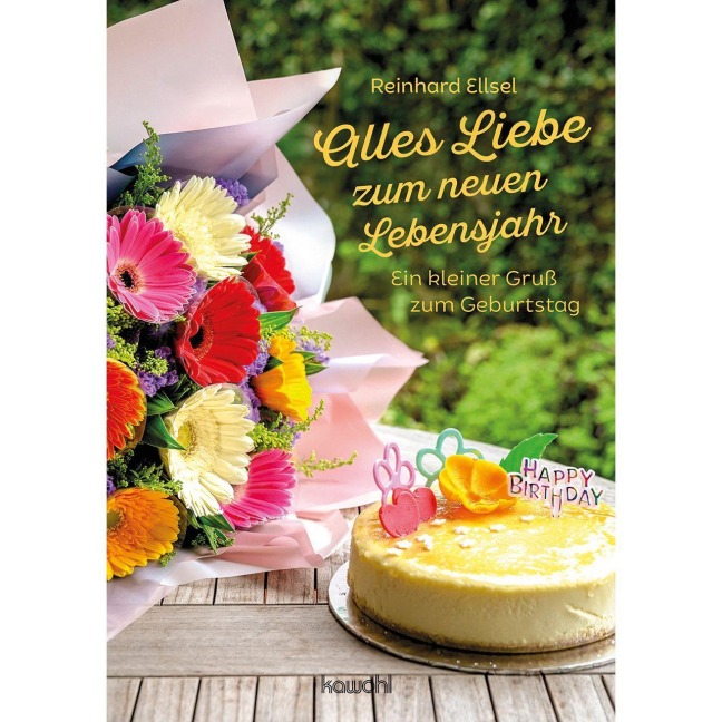 Alles Liebe zum neuen Lebensjahr - Reinhard Ellsel