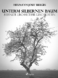 Cover-Bild zum Titel 'Unterm silbernen Baum. 8 ernste und heitere Geschichten' von 'Hermann Josef Berges'
