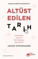 Altüst Edilen Tarih - Jason Steinhauer