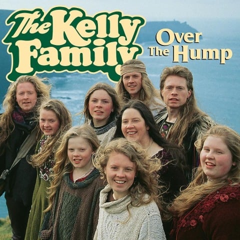 Over The Hump - The Kelly Family