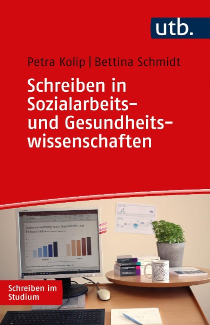 Schreiben in Sozialarbeits- und Gesundheitswissenschaften - Petra Kolip, Bettina Schmidt